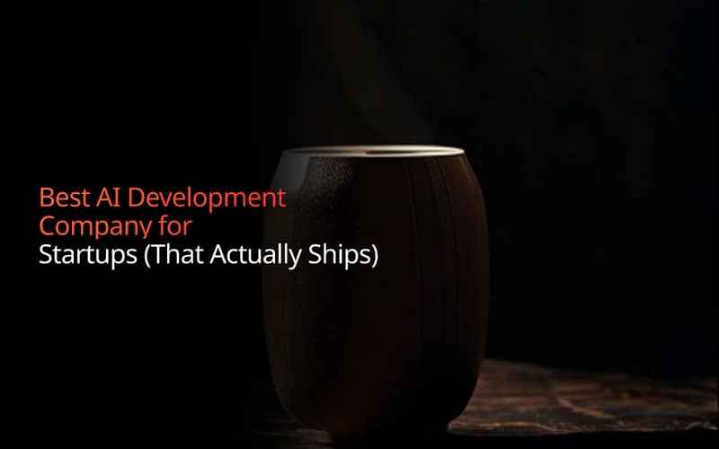Best AI Development Company for Startups (That Actually Ships)