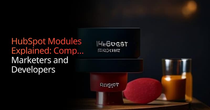 HubSpot Modules Guide: Standard, Custom & Global | Boundev