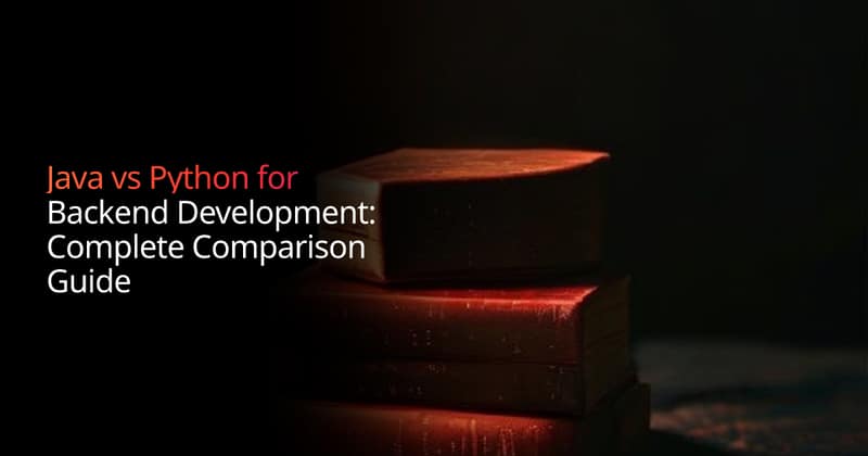 Java vs Python: Which Backend Language to Choose? | Boundev