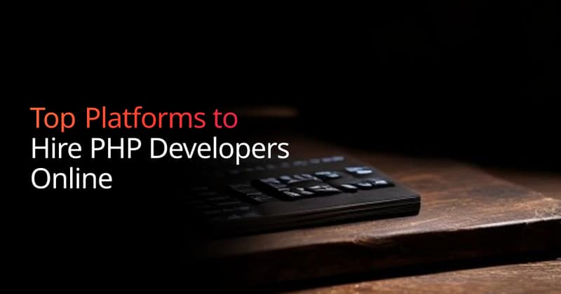 Top Platforms to Hire PHP Developers Online Guide | Boundev